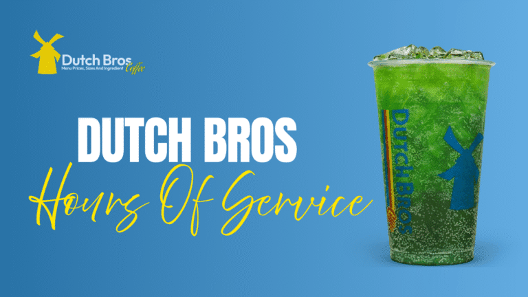 Dutch Bros Hours of Service
