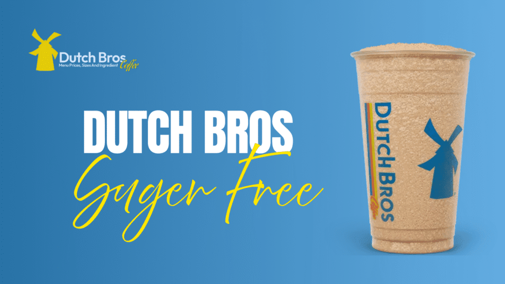sugar free dutch bros